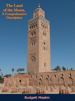 cover image of The Land of the Moors, a Comprehensive Description